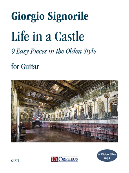 Life in a Castle. 9 Easy Pieces in the Olden Style for Guitar (+ Video Files mp4)