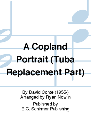 A Copland Portrait (Tuba Replacement Part)
