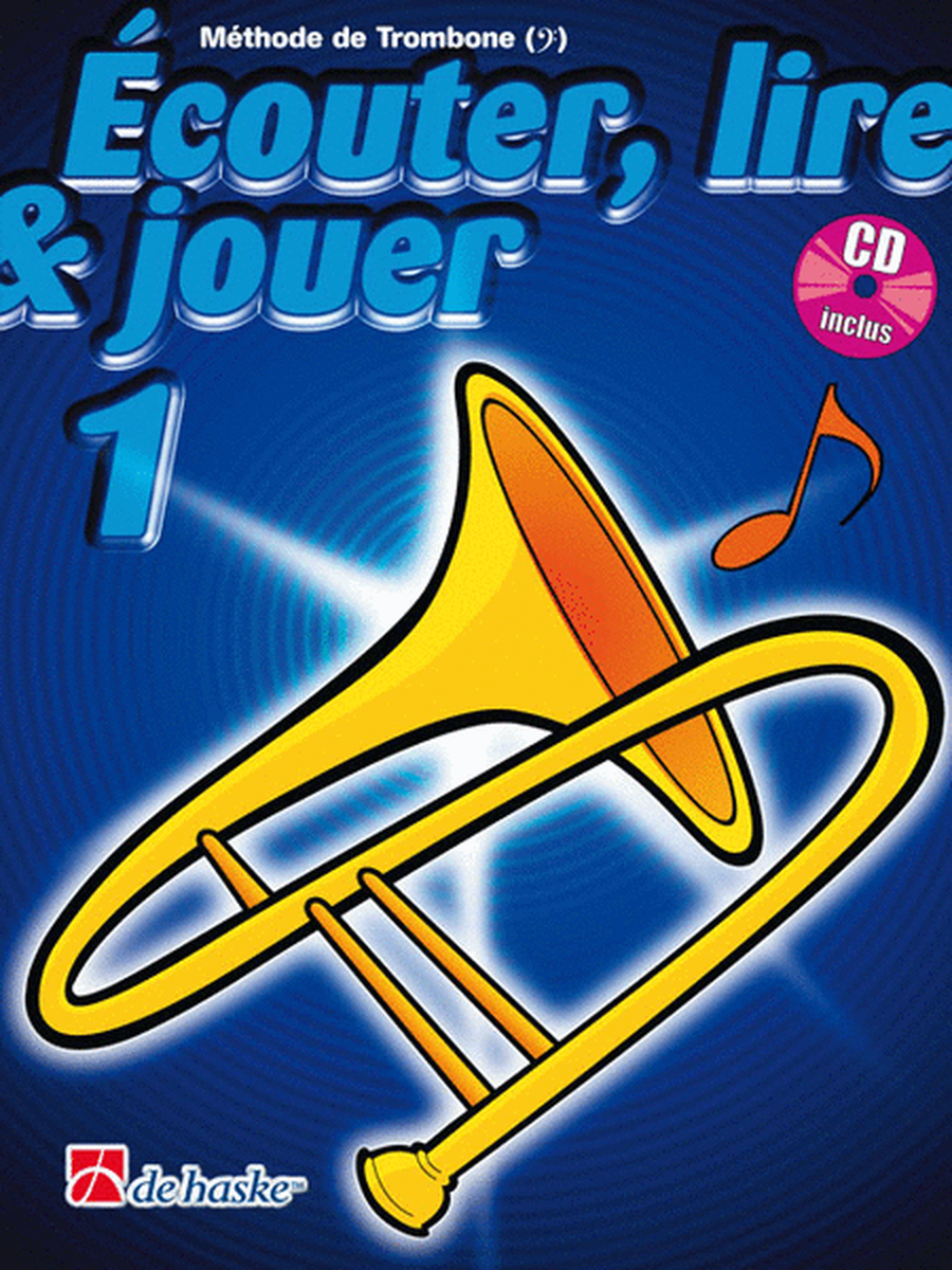 Ecouter, Lire & Jouer 1 Trombone - Cle de Fa
