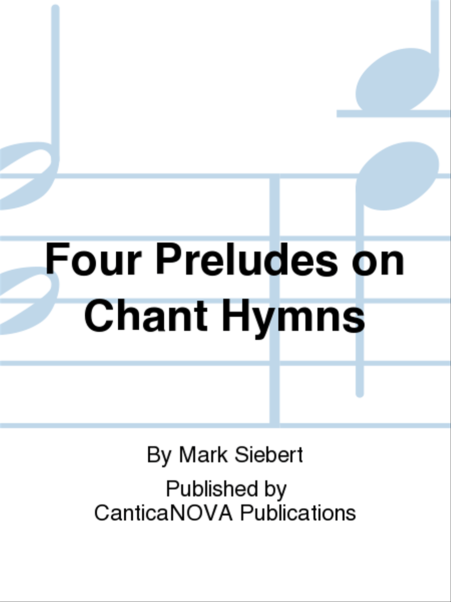 Four Preludes on Chant Hymns Organ scores gallery preview page 1