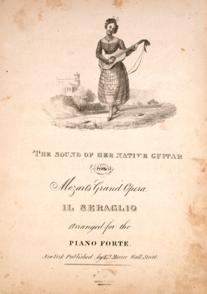 The Sound of Her Native Guitar, from Mozart's Grand Opera, Il Seraglio