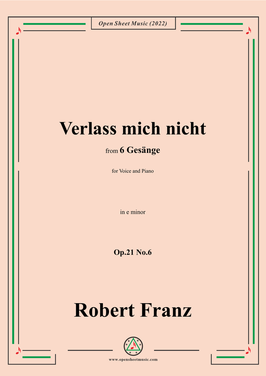 Franz-Verlass mich nicht,in e minor,Op.21 No.6,for Voice and Piano