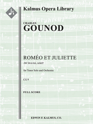 Romeo and Juliet, Act II, Aria: Ah! Leve-toi, soleil (tenor)