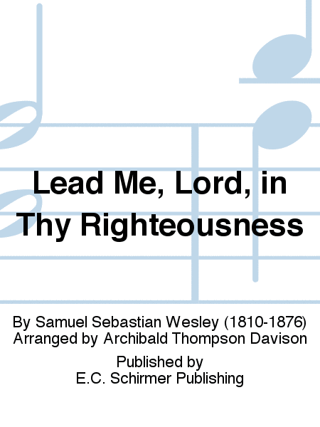 Lead Me, Lord, in Thy Righteousness