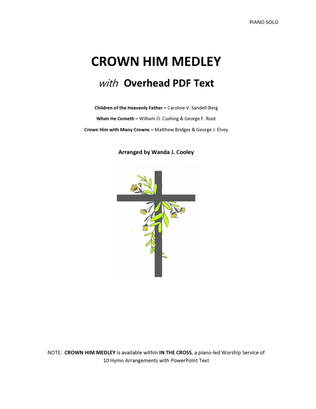 CROWN HIM MEDLEY with Overhead PDF Text - Children of the Heavenly Father, When He Cometh, Crown Him