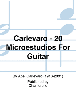 Book cover for Carlevaro - 20 Microestudios For Guitar
