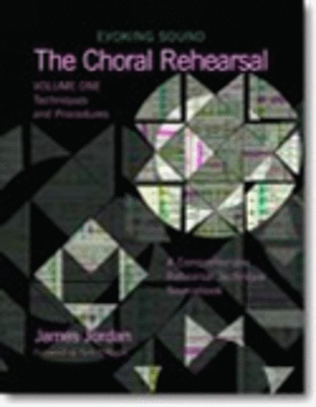 The Choral Rehearsal - Volume 1: Techniques and Procedures