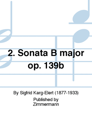2. Sonata B major Op. 139b