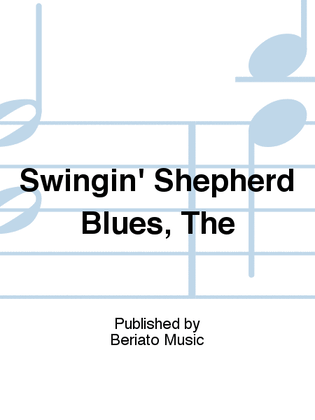 Swingin' Shepherd Blues, The