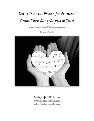 Book cover for Jesus! What a Friend for Sinners/ Come, Thou Long-Expected Jesus -- intermediate piano solo