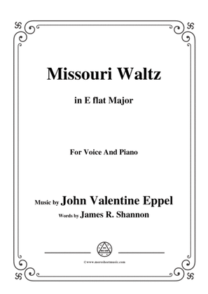 John Valentine Eppel-Missouri Waltz,in E flat Major,for Voice and Piano