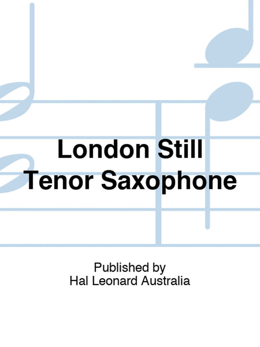 London Still Tenor Saxophone