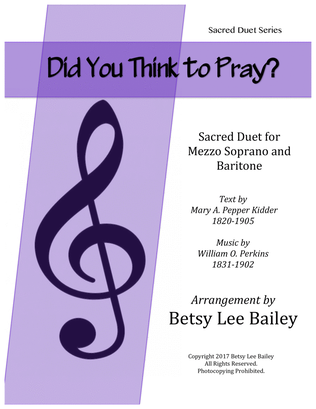 Book cover for Did You Think to Pray? - Sacred Duet for Alto and Baritone with Piano Accompaniment