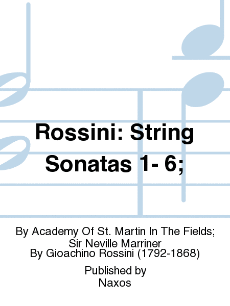 Rossini: String Sonatas 1- 6;