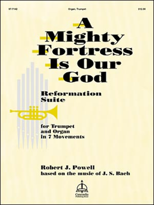 Book cover for A Mighty Fortress Is Our God: Reformation Suite for Organ and Trumpet in Seven Movements