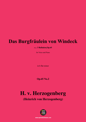 H. v. Herzogenberg-Das Burgfräulein von Windeck,in b flat minor, Op.65 No.2