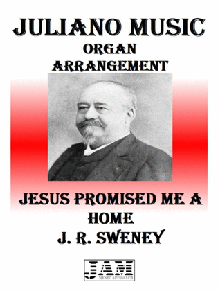 Book cover for JESUS PROMISED ME A HOME - J. R. SWENEY (HYMN - EASY ORGAN)