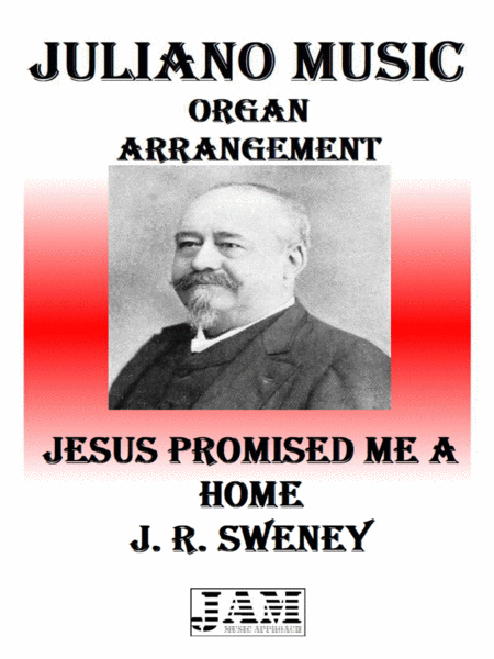 JESUS PROMISED ME A HOME - J. R. SWENEY (HYMN - EASY ORGAN) image number null