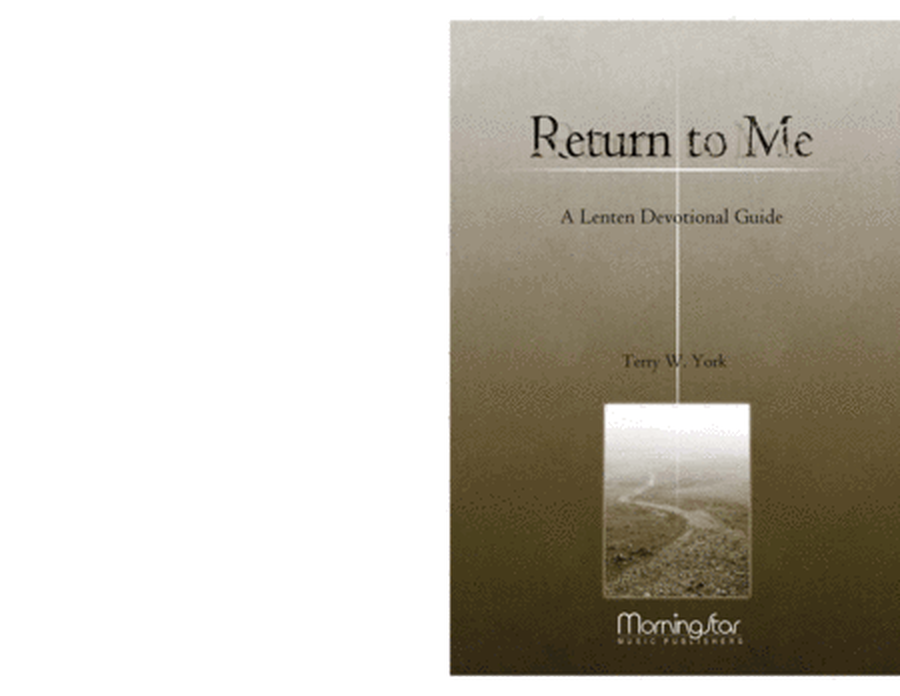 Return to Me: A Choral Service based on the Stations of the Cross (Devotional Guide Digital Reproduction License 200+)