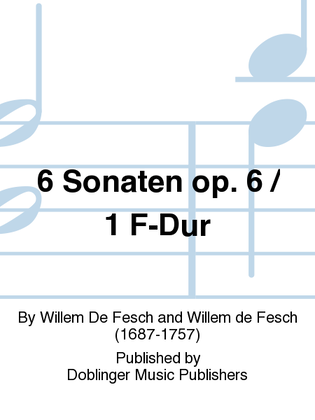 6 Sonaten op. 6 / 1 F-Dur