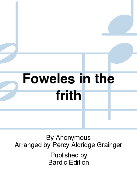 Foweles In The Frith