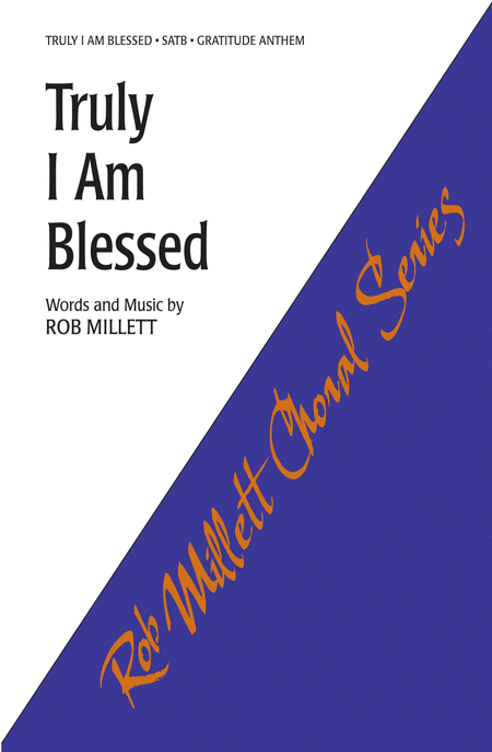 Truly I Am Blessed - SATB