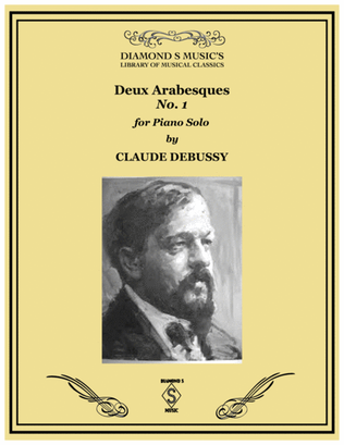 ARABESQUE No.1 in E Major (from Deux Arabesques) by CLAUDE DEBUSSY for PIANO SOLO