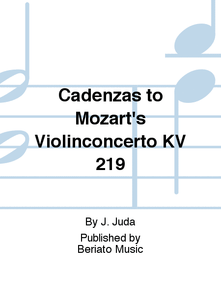 Cadenzas to Mozart's Violinconcerto KV 219