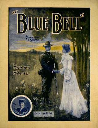 Blue Bell. March Song & Chorus