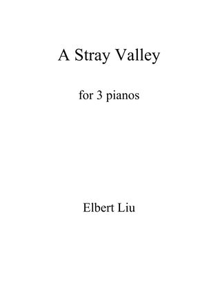 A Stray Valley for Three Pianos - Full Score