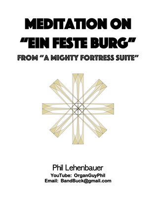 Book cover for Meditation on "Ein feste Burg" (from "A Mighty Fortress Suite") organ work, by Phil Lehenbauer
