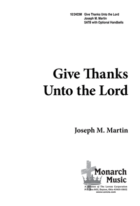 Give Thanks Unto the Lord