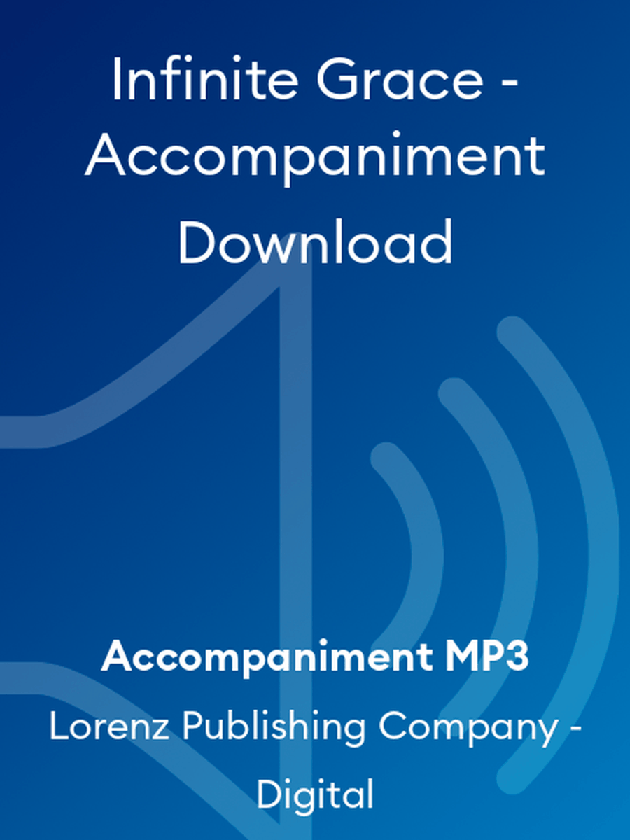 Infinite Grace - Accompaniment Download