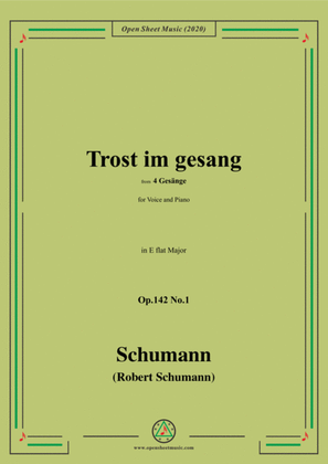 Book cover for Schumann-Trost im gesang,in E flat Major,Op.142 No.1,from 4 Gesänge,for Voice and Piano