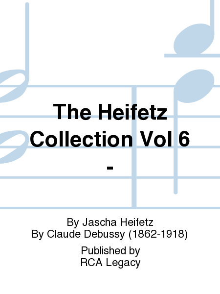 The Heifetz Collection Vol 6 -