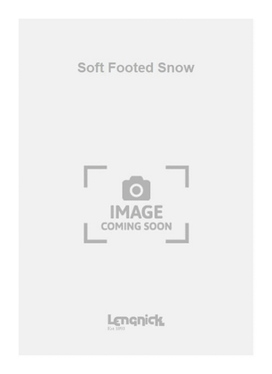 Soft Footed Snow