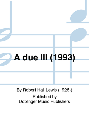 A due III (1993)