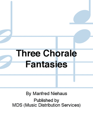 Three Chorale Fantasies