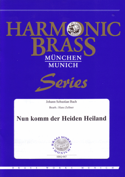 Nun komm der Heiden Heiland (BWV 599, 699) / Now come, saviour of the gentiles