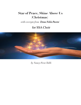 Star of Peace, Shine Above Us (Christmas) - with excerpts from 'Dona Nobis Pacem' for SSA Choir