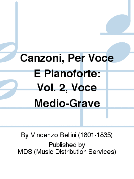 Canzoni, per Voce e Pianoforte: Vol. 2, Voce Medio-Grave