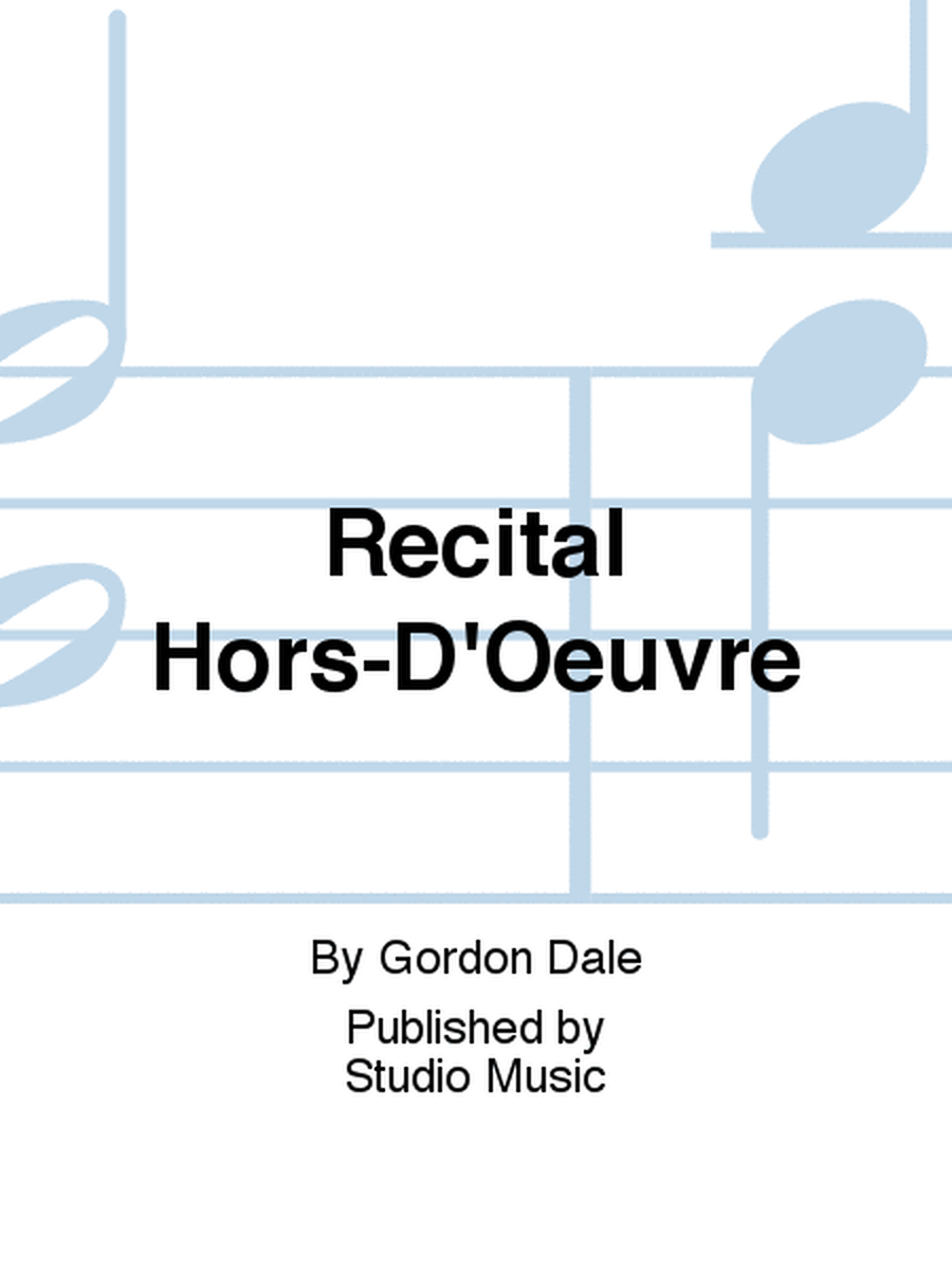 Recital Hors-D'Oeuvre