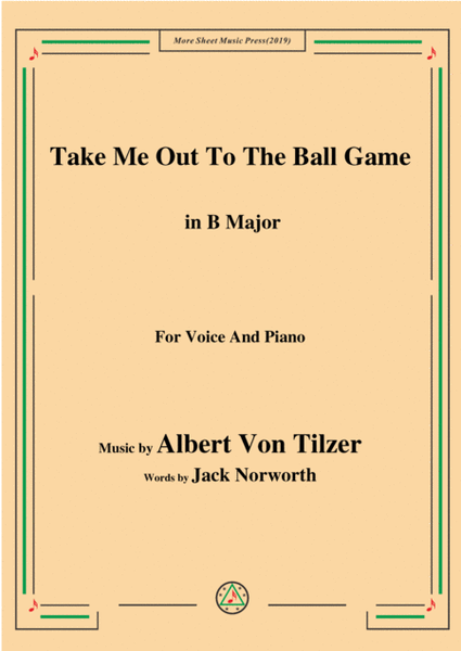 Albert Von Tilzer-Take Me Out To The Ball Game,in B Major,for Voice&Piano image number null