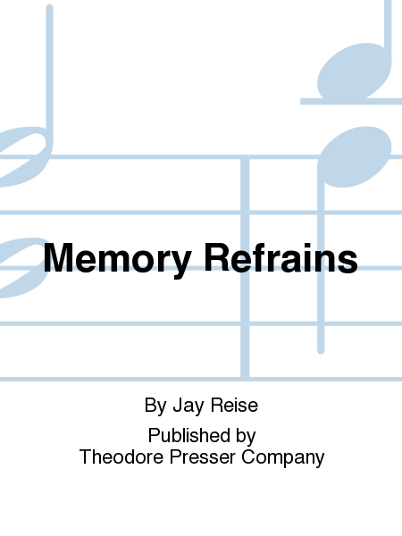 Memory Refrains