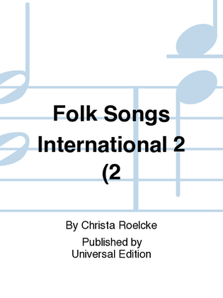 Folk Songs International 2 (2