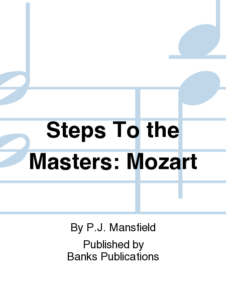 Steps To the Masters: Mozart