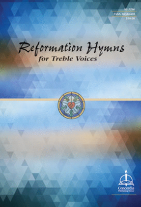 Reformation Hymns for Treble Voices
