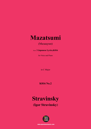 Stravinsky-Mazatsumi(Мазацуми)(1913),K016 No.2,in C Major