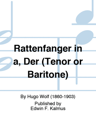 Rattenfanger in a, Der (Tenor or Baritone)