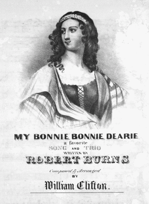 My Bonnie Bonnie Dearie. A Favorite Song and Trio